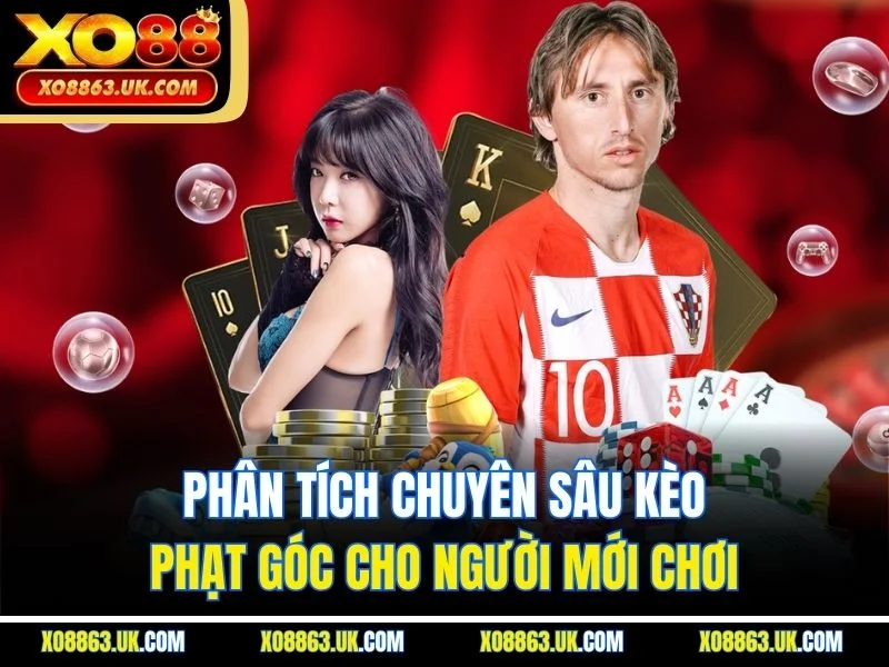 Phân tích chuyên sâu kèo phạt góc cho người mới chơi